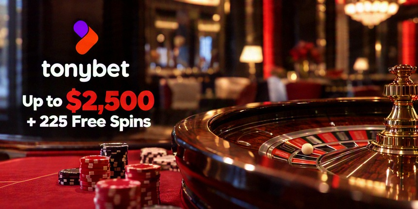 Live casino Tonybet Up to $2,500 + 225 Free Spins